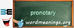 WordMeaning blackboard for pronotary